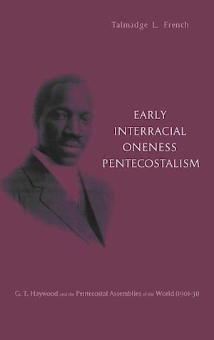 Early Interracial Oneness Pentecostalism