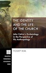 The Identity and the Life of the Church