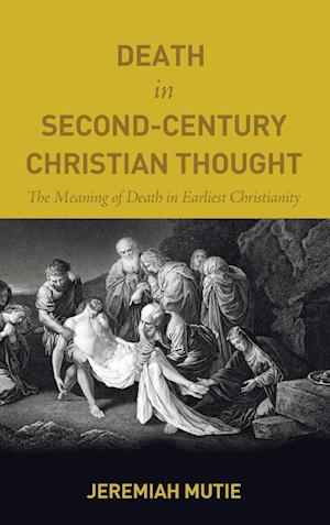 Death in Second-Century Christian Thought