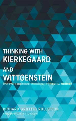 Thinking with Kierkegaard and Wittgenstein