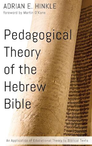 Pedagogical Theory of the Hebrew Bible