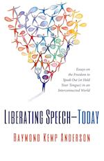 Liberating Speech-Today