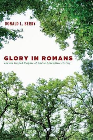 Glory in Romans and the Unified Purpose of God in Redemptive History