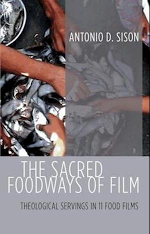 Sacred Foodways of Film