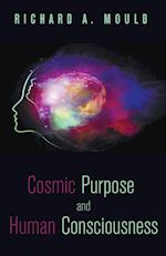 Cosmic Purpose and Human Consciousness