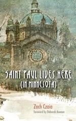 Saint Paul Lives Here (in Minnesota)