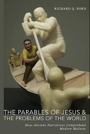 The Parables of Jesus and the Problems of the World