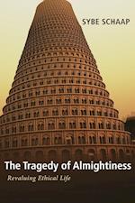 The Tragedy of Almightiness