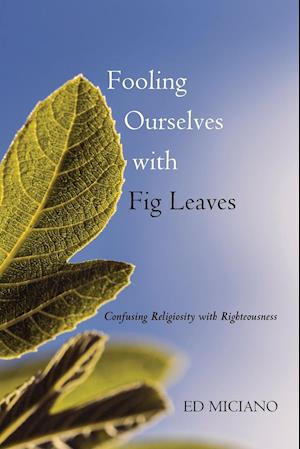 Fooling Ourselves with Fig Leaves