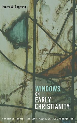 Windows on Early Christianity