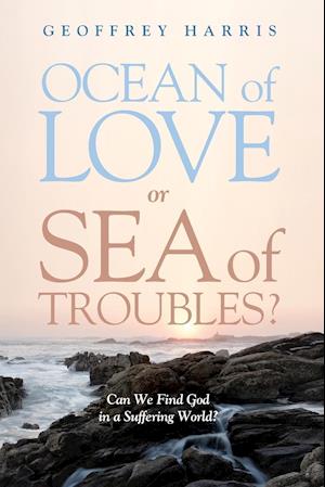 Ocean of Love, or Sea of Troubles?