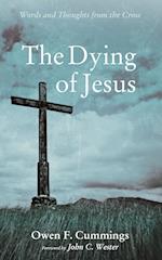 The Dying of Jesus