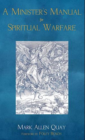 A Minister's Manual for Spiritual Warfare