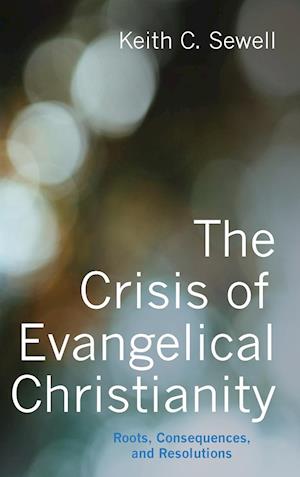 The Crisis of Evangelical Christianity