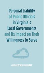 Personal Liability of Public Officials in Virginia's Local Governments and Its Impact on Their Willingness to Serve