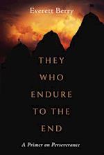 They Who Endure to the End 