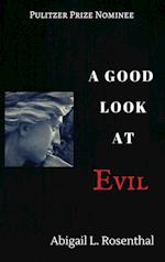 A Good Look At Evil