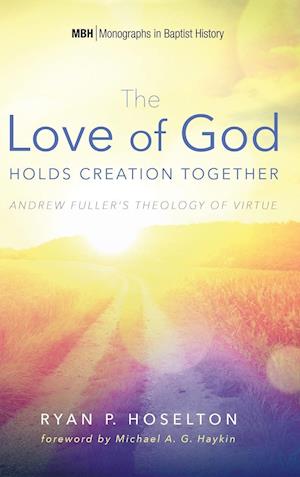 The Love of God Holds Creation Together