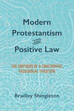 Modern Protestantism and Positive Law