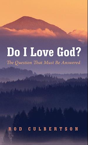 Do I Love God?