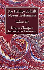 Die Heilige Schrift Neuen Testaments, Volume Six