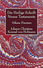 Die Heilige Schrift Neuen Testaments, Volume Fourteen