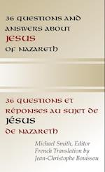 36 Questions and Answers about Jesus of Nazareth 