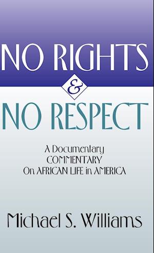 No Rights and No Respect