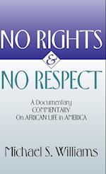 No Rights and No Respect 