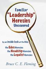 Familiar "Leadership" Heresies Uncovered 