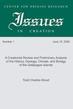 A Creationist Review and Preliminary Analysis of the History, Geology, Climate, and Biology of the Galapagos Islands