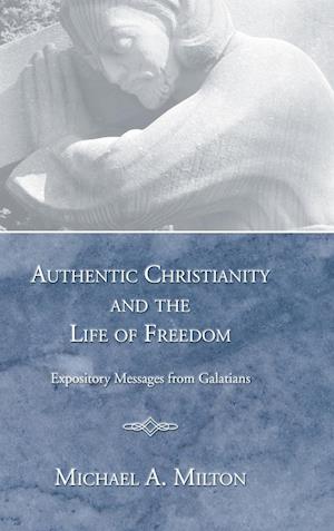 Authentic Christianity and the Life of Freedom