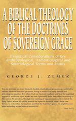 A Biblical Theology of the Doctrines of Sovereign Grace