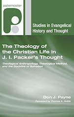 The Theology of the Christian Life in J.I. Packer's Thought