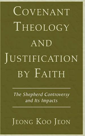 Covenant Theology and Justification by Faith