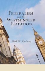 Federalism and the Westminster Tradition