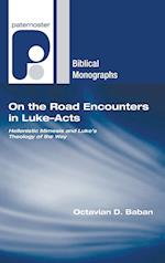 On the Road Encounters in Luke-Acts