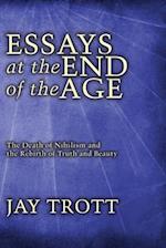 Essays at the End of the Age