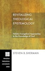 Revitalizing Theological Epistemology