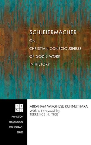 Schleiermacher on Christian Consciousness of God's Work in History