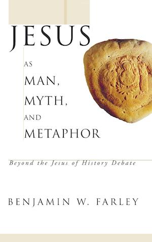 Jesus as Man, Myth, and Metaphor