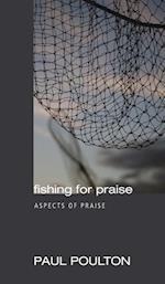 Fishing for Praise