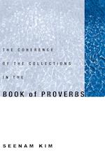 The Coherence of the Collections in the Book of Proverbs