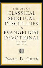 The Use of Classical Spiritual Disciplines in Evangelical Devotional Life