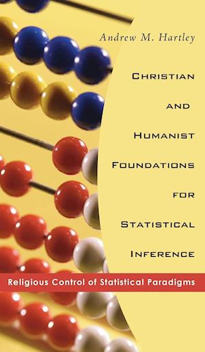 Christian and Humanist Foundations for Statistical Inference