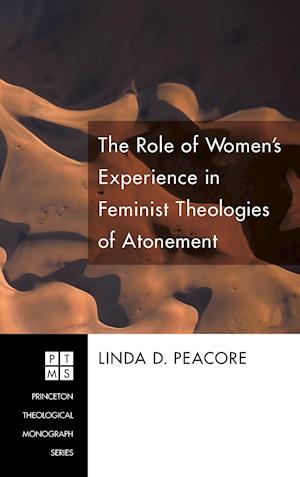 The Role of Women's Experience in Feminist Theologies of Atonement