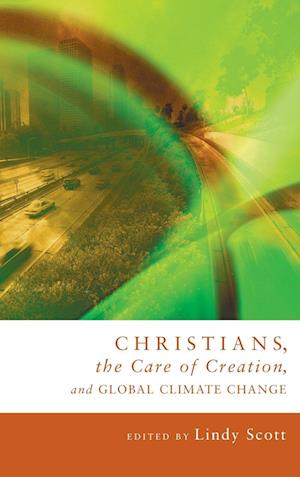 Christians, the Care of Creation, and Global Climate Change