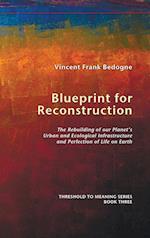 Blueprint for Reconstruction