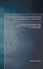 The Child in American Evangelicalism and the Problem of Affluence 