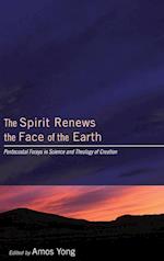 The Spirit Renews the Face of the Earth